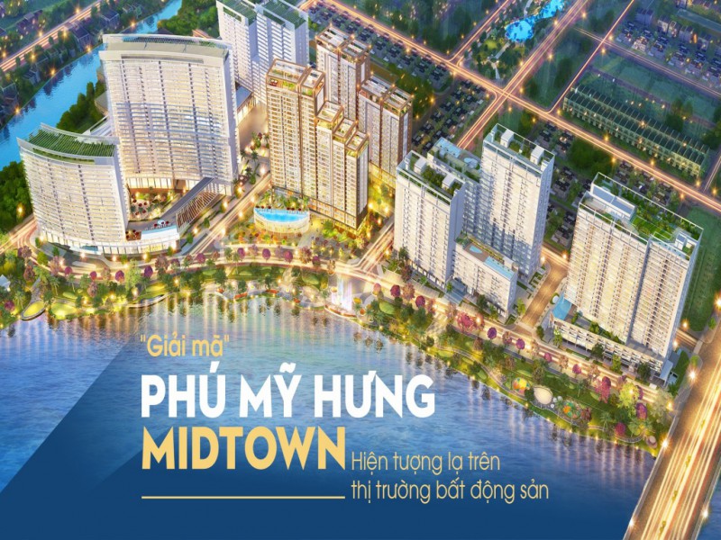 "Giải Mã" Phú Mỹ Hưng MIDTOWN, hiện tượng lạ trên thị trường bất động sản